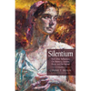 Silentium: And Other Reflections on Memory, Sorrow, Place, and the Sacred - Paperback