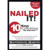 NAILED IT! 10 Keys to Crushing the Interview - Hardcover
