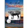 My Life at Sweetbrier: A Life Changed by Horses - Paperback