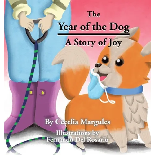 The Year of the Dog: A Story of Joy - Hardcover