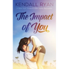 The Impact of You - Paperback