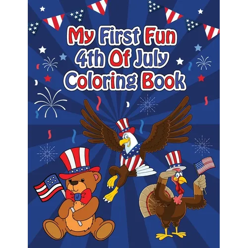 My First Fun 4th Of July Coloring Book - Paperback