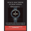 Space Doctrine Publication Omnibus: Doctrine for Space Forces - Hardcover