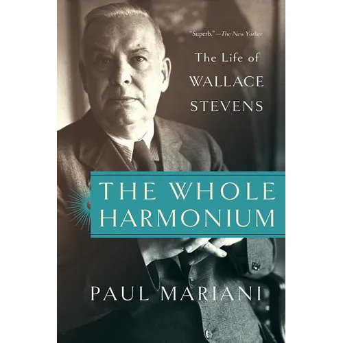 The Whole Harmonium: The Life of Wallace Stevens - Paperback