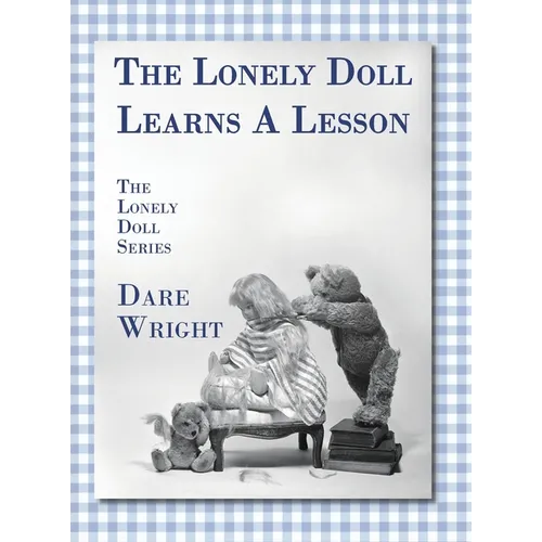The Lonely Doll Learns A Lesson: The Lonely Doll Series - Hardcover
