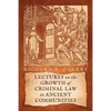 Lectures on the Growth of Criminal Law in Ancient Communities - Paperback