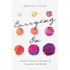 Carrying on: Another School of Thought on Pregnancy and Health - Paperback