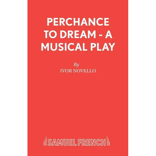 Perchance to Dream - A Musical Play - Paperback