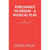 Perchance to Dream - A Musical Play - Paperback