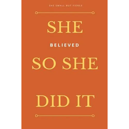 She Small But Fierce: She Believed She Could So She Did It - Paperback