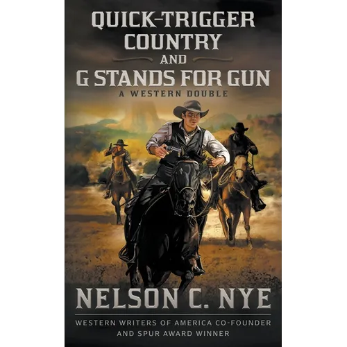 Quick-trigger Country and G Stands for Gun: A Western Double - Paperback