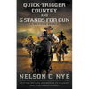 Quick-trigger Country and G Stands for Gun: A Western Double - Paperback