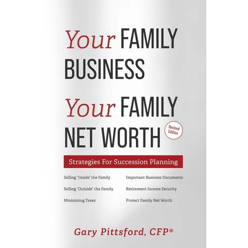 Your Family Business, Your Net Worth (Revised 2023): Strategies for Succession Planning - Paperback