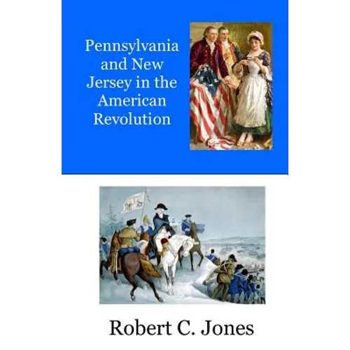 Pennsylvania and New Jersey in the American Revolution - Paperback