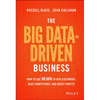 The Big Data-Driven Business: How to Use Big Data to Win Customers, Beat Competitors, and Boost Profits - Hardcover