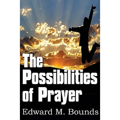 The Possibilities of Prayer - Paperback