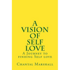 A Vision of Self Love: A Journey to finding Self-love - Paperback