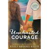 Uncharted Courage: Large Print - Paperback