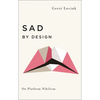 Sad by Design: On Platform Nihilism - Paperback