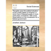 Thoughts Upon the Political Situation of the United States of America, in Which That of Massachusetts Is More Particularly Considered. with Some Obser - Paperback