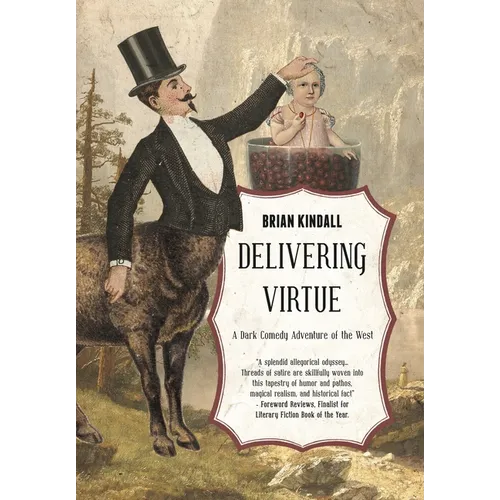 Delivering Virtue: A Dark Comedy Adventure of the West - Hardcover