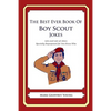 The Best Ever Book of Boy Scout Jokes: Lots and Lots of Jokes Specially Repurposed for You-Know-Who - Paperback