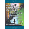 Fantasy Literature and Christianity: A Study of the Mistborn, Coldfire, Fionavar Tapestry and Chronicles of Thomas Covenant Series - Paperback