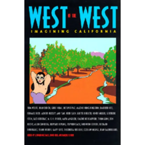 West of the West: Imagining California - Paperback