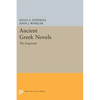 Ancient Greek Novels: The Fragments: Introduction, Text, Translation, and Commentary - Paperback