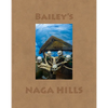 David Bailey: Bailey's Naga Hills - Hardcover