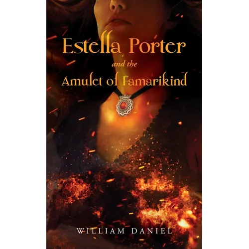 Estella Porter and the Amulet of Famarikind - Paperback