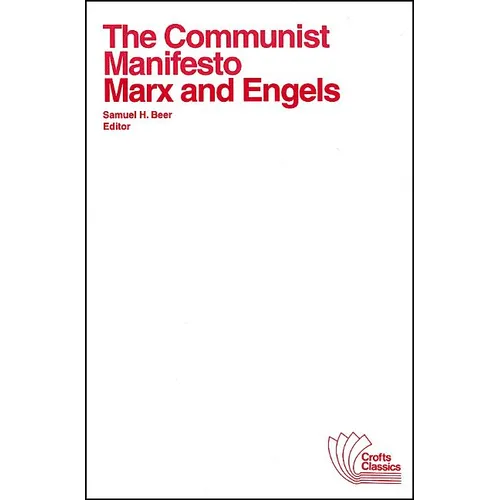 The Communist Manifesto: With Selections from the Eighteenth Brumaire of Louis Bonaparte and Capital by Karl Marx - Paperback