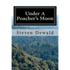 Under A Poacher's Moon: Stories Of A Wisconsin Game Warden - Paperback