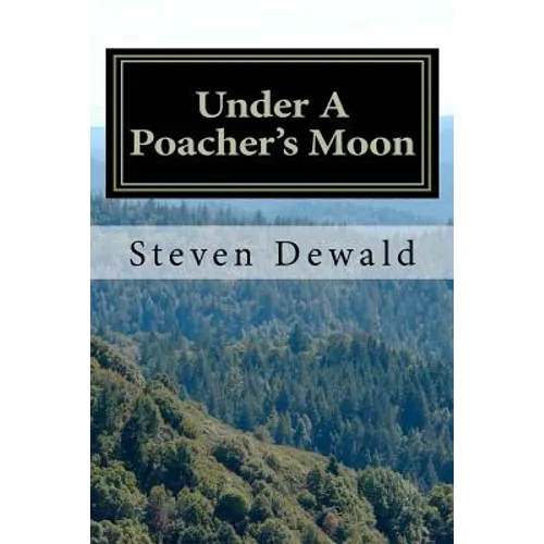 Under A Poacher's Moon: Stories Of A Wisconsin Game Warden - Paperback