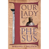 Our Lady of Ephesus - Paperback