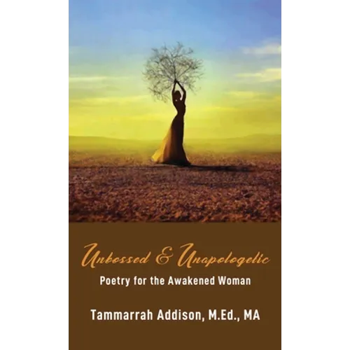 Unbossed & Unapologetic: Poetry for the Awakened Woman - Paperback