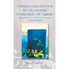 Conoce los efectos de un amarre o hechizo de "amor": Y como liberarte - Hardcover