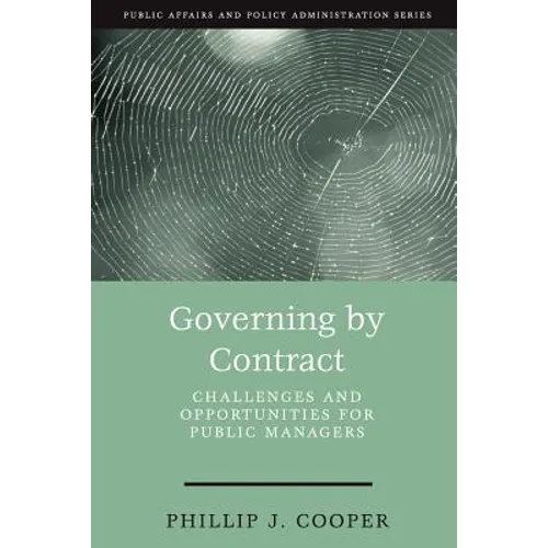 Governing by Contract: Challenges and Opportunities for Public Managers - Paperback