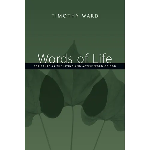 Words of Life: Scripture as the Living and Active Word of God - Paperback