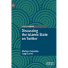 Discussing the Islamic State on Twitter - Hardcover