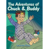The Adventures of Chuck & Buddy - Hardcover