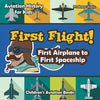 First Flight! First Airplane to First Spaceship - Aviation History for Kids - Children's Aviation Books - Paperback