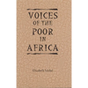 Voices of the Poor in Africa: Moral Economy and the Popular Imagination - Paperback