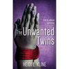 The Unwanted Twins: God is always watching - Hardcover