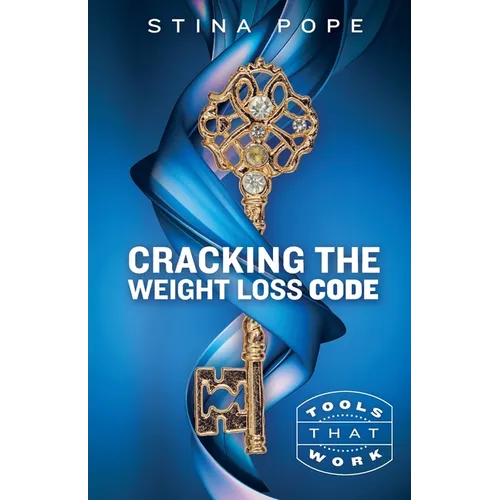 Cracking the Weight Loss Code: Tools That Work - Paperback