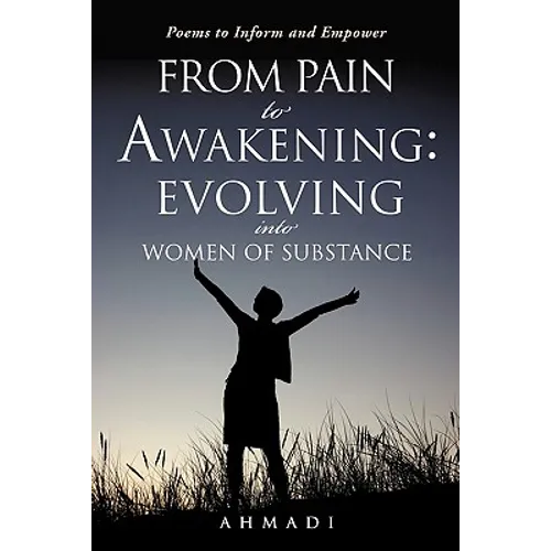From Pain to Awakening: Evolving Into Women of Substance - Paperback