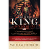 Who is the King in America? And Who are the Counselors to the King?: An Overview of 6,000 Years of History & Why America is Unique - Paperback