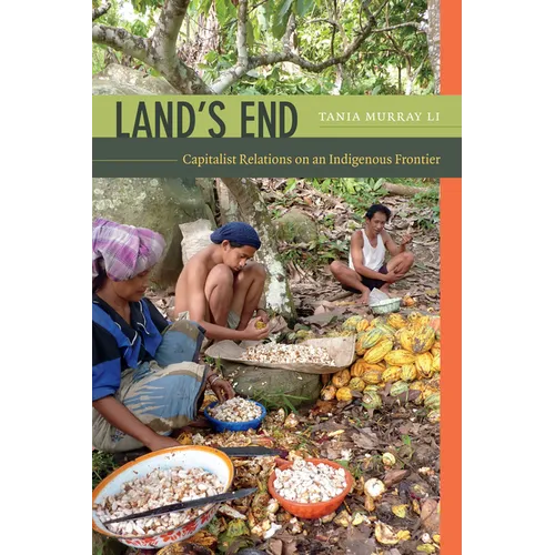 Land's End: Capitalist Relations on an Indigenous Frontier - Paperback