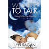 We Need To Talk: Living With The Afterlife - Paperback
