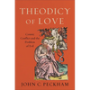 Theodicy of Love: Cosmic Conflict and the Problem of Evil - Paperback